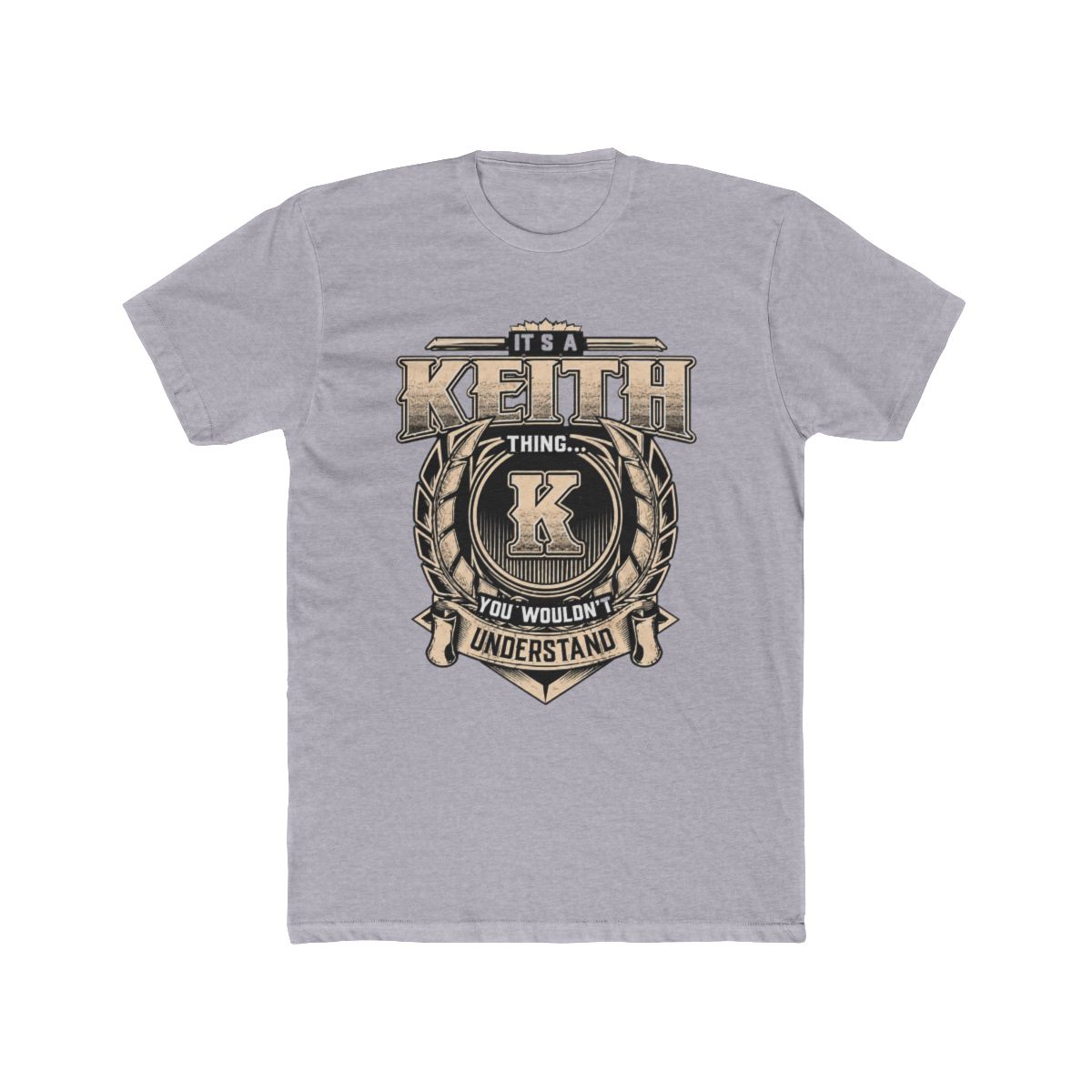 Keith First Name - It's A Keith Thing (On Back) T Shirt | Braxton Keith