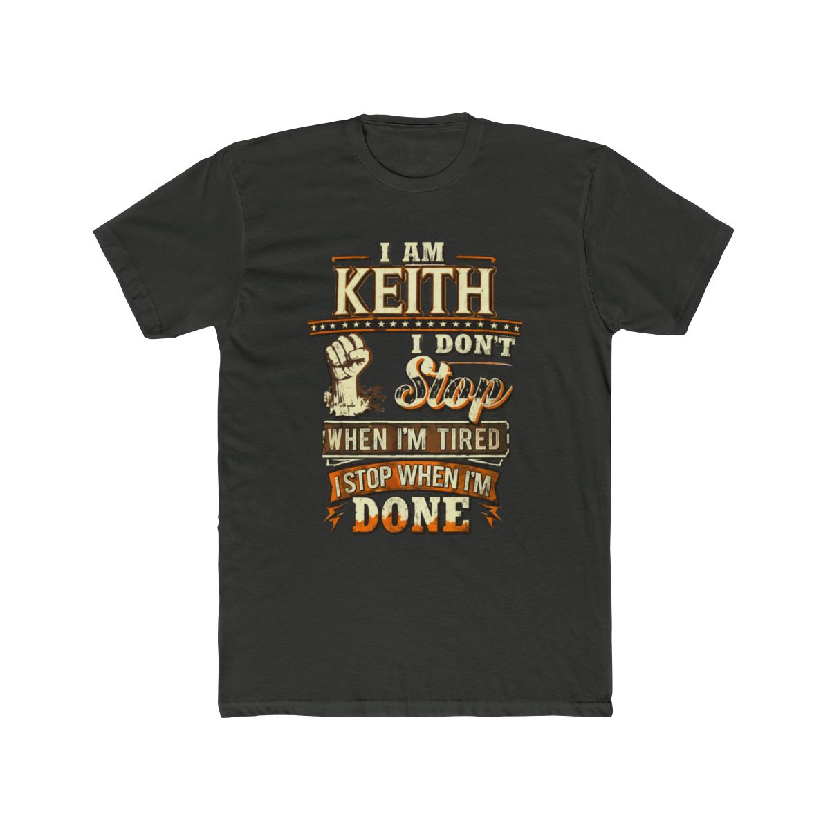 I Am Keith. I Don't Stop When I'm Tired T Shirt | Braxton Keith - alternate angle 5, merchandise